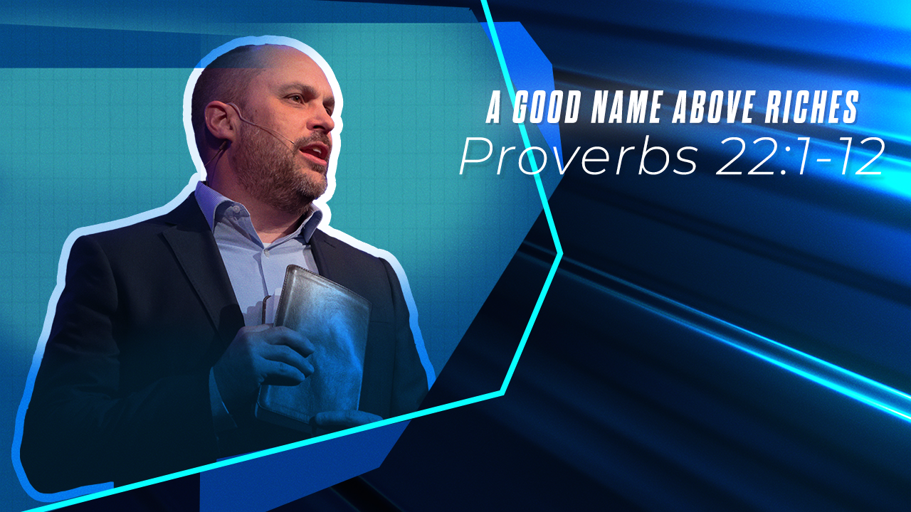 Featured image for “A Good Name Above Riches”
