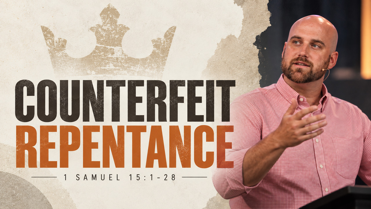 Featured image for “Counterfeit Repentance | 1 Samuel 15:1–28”